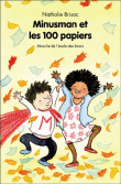 Minusman et les cent papiers&nbsp;-&nbsp;Nathalie Brisac