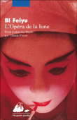 L'opéra de la Lune&nbsp;-&nbsp;Bi Feyu