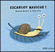 Escargot navigue !&nbsp;-&nbsp;Armando Quintero, André Letria