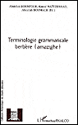 Terminologie grammaticale berbère&nbsp;-&nbsp;Abdellah Bounfour, Kamal Naït-Zerrad, Abdallah Boumalk