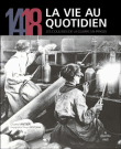 14-18, la vie au quotidien&nbsp;-&nbsp;Chantal Antier, Gérard Petitjean