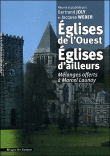 Eglises de l'Ouest, églises d'ailleurs&nbsp;-&nbsp;Bertrand Joly, Jacques Weber