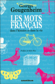Les mots français dans l'histoire et dans la vie&nbsp;-&nbsp;Georges Gougenheim