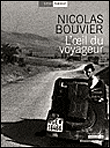 L'oeil du voyageur&nbsp;-&nbsp;Nicolas Bouvier