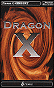 Dragon X&nbsp;-&nbsp;Pierre Grimbert