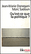 Qu'est-ce que la politique ?&nbsp;-&nbsp;Jean-Marie Donegani, Marc Sadoun
