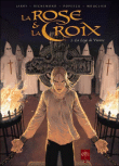 La rose et la croix, T3&nbsp;-&nbsp;Nicolas Jarry, France Richemond, Auguste Popescu