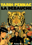 La débauche&nbsp;-&nbsp;Jacques Tardi, Daniel Pennac