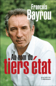Au nom du tiers état&nbsp;-&nbsp;François Bayrou