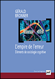 L'empire de l'erreur&nbsp;-&nbsp;Gérald Bronner