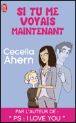 Si tu me voyais maintenant&nbsp;-&nbsp;Cecelia Ahern