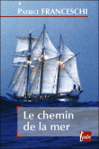 Le chemin de la mer&nbsp;-&nbsp;Patrice Franceschi