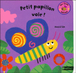 Petit papillon vole !