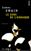 Le sens de l'arnaque&nbsp;-&nbsp;James Swain