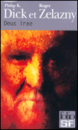 Deus irae&nbsp;-&nbsp;Philip Kindred Dick, Roger Zelazny