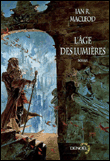 L'âge des lumières&nbsp;-&nbsp;Ian R. Mac Leod