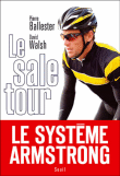 Le sale tour&nbsp;-&nbsp;Pierre Ballester, David Walsh