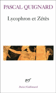 Lycophron et Zétès&nbsp;-&nbsp;Pascal Quignard