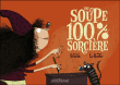 Une soupe 100% sorcière&nbsp;-&nbsp;Le Huche, Quitterie