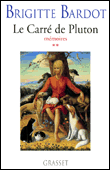Le carré de Pluton&nbsp;-&nbsp;Brigitte Bardot