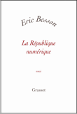 La république numérique&nbsp;-&nbsp;E. Besson