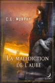La malédiction de l'aube&nbsp;-&nbsp;Catie E. Murphy