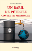 Un baril de pétrole contre 100 mensonges&nbsp;-&nbsp;Thomas Porcher