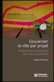Gouverner la ville par projet urbanisme et gouvernance des&nbsp;-&nbsp;G. Pinson