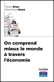 On comprend mieux le monde à travers l’économie&nbsp;-&nbsp;Patrick Artus, Marie-Paule Virard