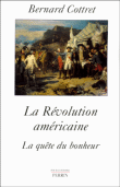 La révolution américaine&nbsp;-&nbsp;Bernard Cottret