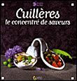 Cuillères, le concentré de saveurs&nbsp;-&nbsp;Capucine Brémond