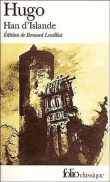Han d'Islande&nbsp;-&nbsp;Victor Hugo, Bernard Leuilliot