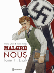 Malgré nous, T1&nbsp;-&nbsp;Thierry Gloris, Marie Terray