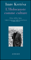 L'holocauste comme culture&nbsp;-&nbsp;Imre Kertész