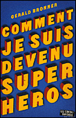 Comment je suis devenu super héros