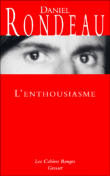 L'enthousiasme&nbsp;-&nbsp;Daniel Rondeau