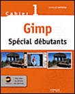 Cahier Gimp - Spécial débutants&nbsp;-&nbsp;Raymond Ostertag