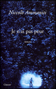 Je n'ai pas peur&nbsp;-&nbsp;Niccolo Ammaniti