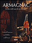 Armagnac, la plus vieille eau-de-vie de France&nbsp;-&nbsp;Chantal Armagnac, Alain Muriot