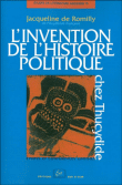 Thucydide, l'invention de l'histoire politique&nbsp;-&nbsp;Jacqueline de Romilly