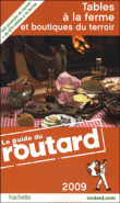 Guide du routard Tables à la ferme et boutiques du terroir&nbsp;-&nbsp;Collectif