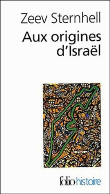 Aux origines d'Israël&nbsp;-&nbsp;Zeev Sternhell