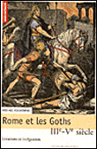 Rome et les Goths, IIIème-Vème siècle : invasions et intégrations&nbsp;-&nbsp;Michael Kulikowski
