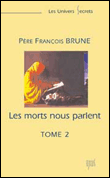Les morts nous parlent&nbsp;-&nbsp;François Brune