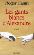 Les Gants blancs d'Alexandre&nbsp;-&nbsp;Roger Hanin