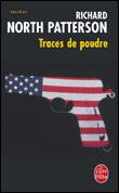 Traces de poudre&nbsp;-&nbsp;Richard North Patterson