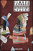 Médecine apache&nbsp;-&nbsp;Elmore Leonard
