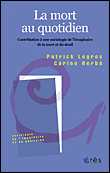 La mort au quotidien&nbsp;-&nbsp;Patrick Legros, Carine Herbe