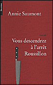 Vous descendrez à l'arrêt Roussillon&nbsp;-&nbsp;Annie Saumont