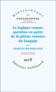 La logique comme question en quête de la pleine essence du langage&nbsp;-&nbsp;Martin Heidegger